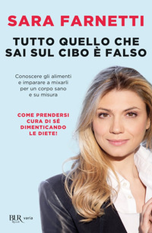 Tutto quello che sai sul cibo è falso. Conoscere gli alimenti e imparare a mixarli per un corpo sano e su misura - Librerie.coop Tutto quello che sai sul cibo è falso. Conoscere gli alimenti e imparare a mixarli per un corpo sano e su misura - Librerie.coop