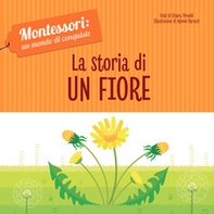 La storia di un fiore. Montessori: un mondo di conquiste - Librerie.coop La storia di un fiore. Montessori: un mondo di conquiste - Librerie.coop