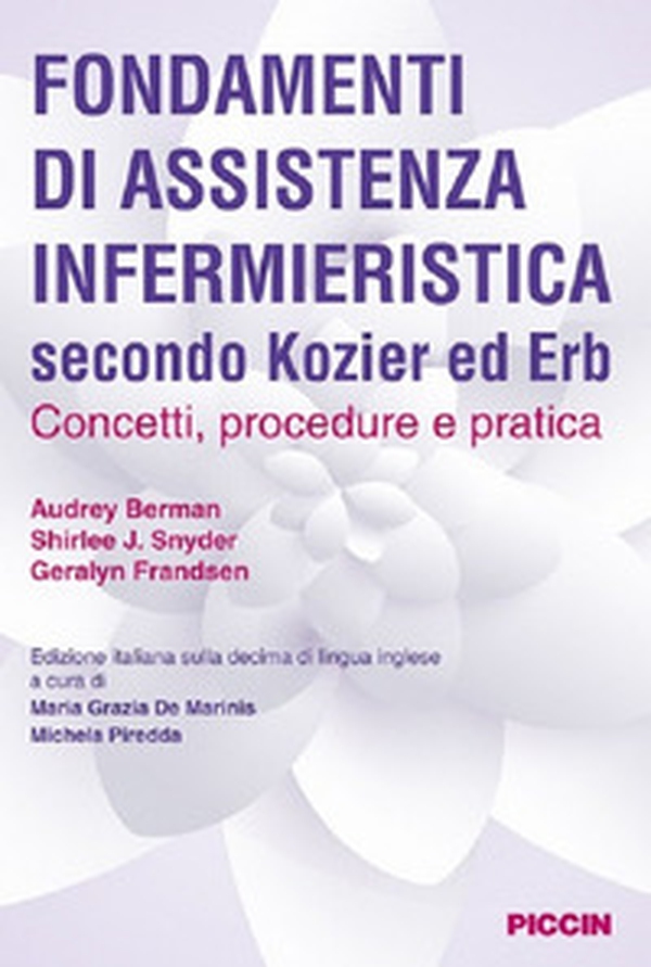 Fondamenti di assistenza infermieristica secondo Kozier ed Erb. Concetti, procedure e pratica - Librerie.coop Fondamenti di assistenza infermieristica secondo Kozier ed Erb. Concetti, procedure e pratica - Librerie.coop
