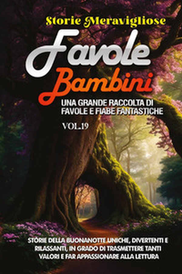 Favole per Bambini - Vol. 19 - Librerie.coop Favole per Bambini - Vol. 19 - Librerie.coop
