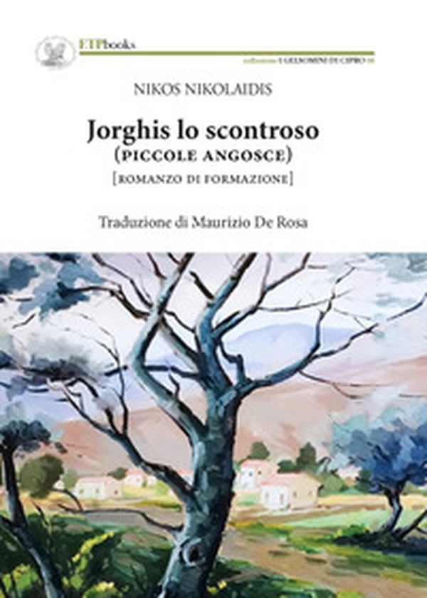 Jorghis lo scontroso (piccole angosce) - Librerie.coop Jorghis lo scontroso (piccole angosce) - Librerie.coop