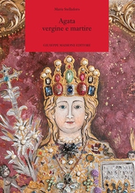 Agata vergine e martire - Librerie.coop