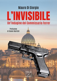 L'invisibile. Un'indagine del commissario Ferrer - Librerie.coop L'invisibile. Un'indagine del commissario Ferrer - Librerie.coop