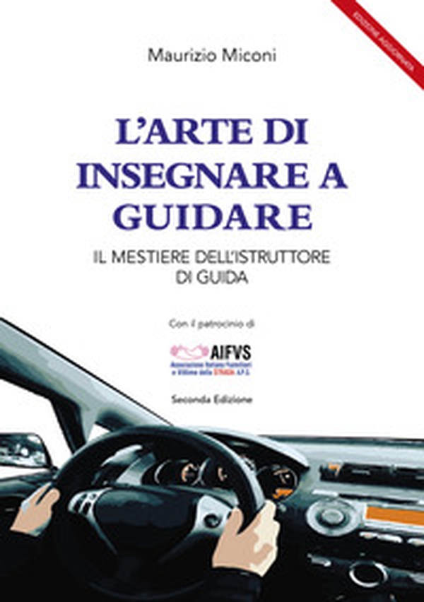 L'arte di insegnare a guidare. Il mestiere dell'istruttore di guida - Librerie.coop L'arte di insegnare a guidare. Il mestiere dell'istruttore di guida - Librerie.coop