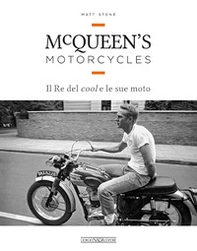McQueen's motorcycles. Il re del cool e le sue moto - Librerie.coop McQueen's motorcycles. Il re del cool e le sue moto - Librerie.coop