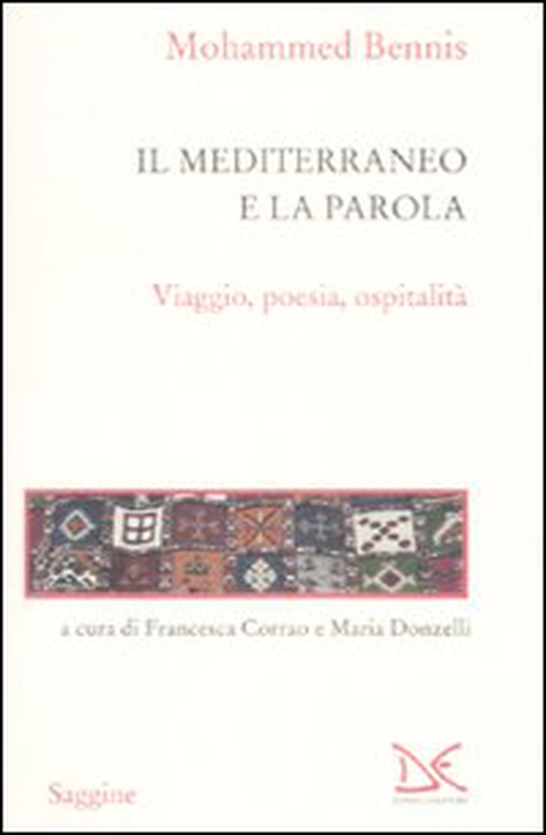Il Mediterraneo e la parola. Viaggio, poesia, ospitalità - Librerie.coop