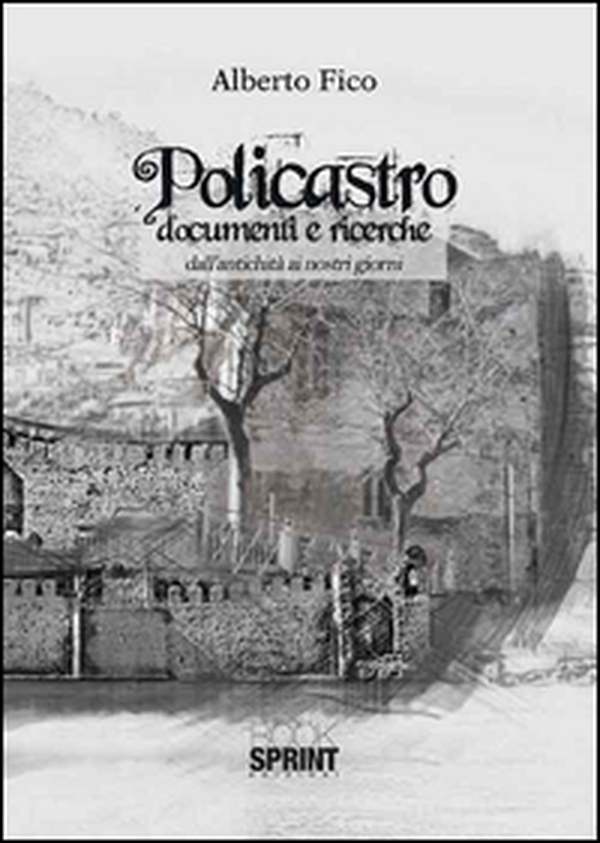 Policastro. Documenti e ricerche dall'antichità ai nostri giorni - Librerie.coop Policastro. Documenti e ricerche dall'antichità ai nostri giorni - Librerie.coop