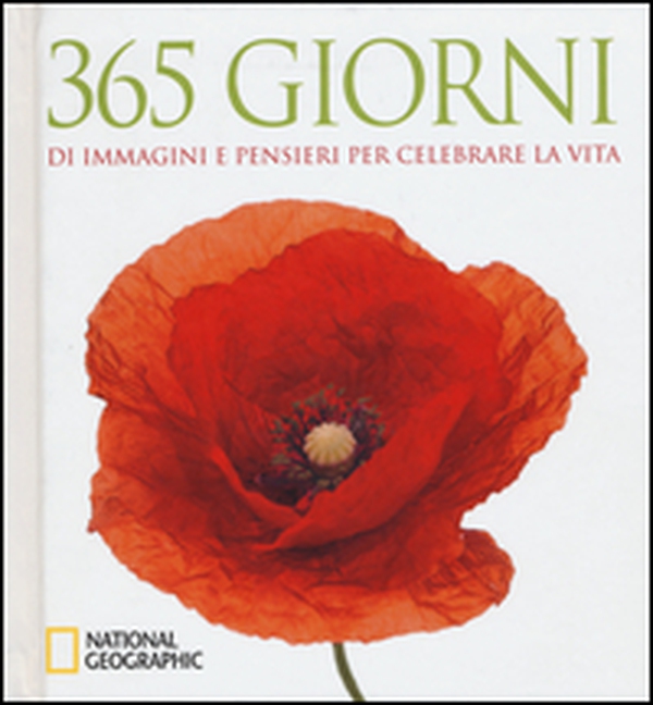 365 giorni di immagini e pensieri per celebrare la vita - Librerie.coop 365 giorni di immagini e pensieri per celebrare la vita - Librerie.coop