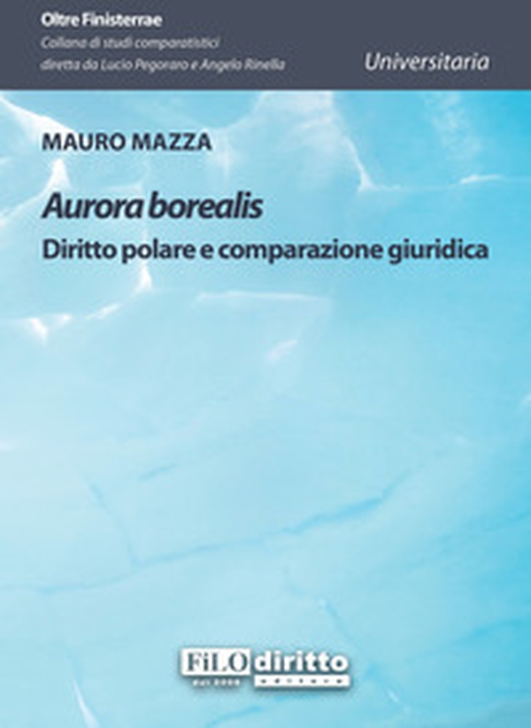 Aurora borealis. Diritto polare e comparazione giuridica - Librerie.coop Aurora borealis. Diritto polare e comparazione giuridica - Librerie.coop