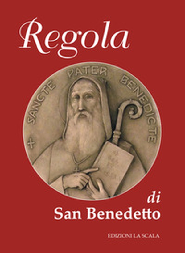 La regola di san Benedetto - Librerie.coop