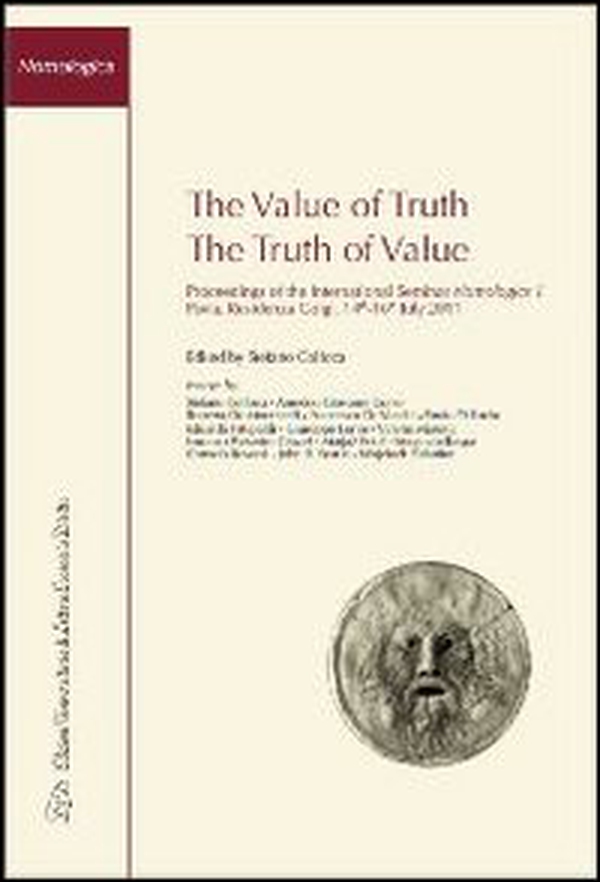 The value of truth. Proceedings of the International seminar nomologics (Pavia, July 14-16 2011) - Librerie.coop The value of truth. Proceedings of the International seminar nomologics (Pavia, July 14-16 2011) - Librerie.coop