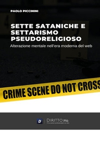 Sette sataniche e settarismo pseudoreligioso: alterazione mentale - Librerie.coop