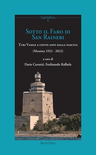 Sotto il faro di San Ranieri. Turi Vasile a cento anni dalla nascita - Librerie.coop Sotto il faro di San Ranieri. Turi Vasile a cento anni dalla nascita - Librerie.coop