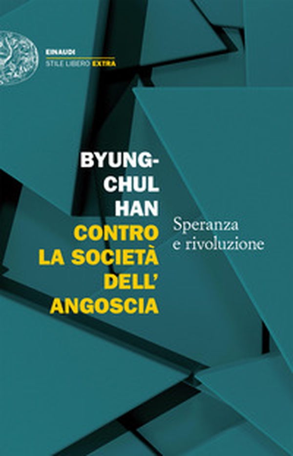 Contro la società dell'angoscia. Speranza e rivoluzione - Librerie.coop Contro la società dell'angoscia. Speranza e rivoluzione - Librerie.coop