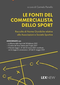 Le fonti del commercialista dello sport. Raccolta di norme giuridiche relative alle associazioni e società sportive - Librerie.coop