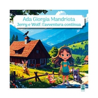 Jerry e Wolf: l'avventura continua - Librerie.coop