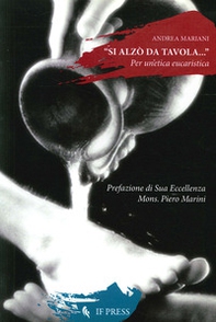 Si alzò da tavola... Per un'etica eucaristica - Librerie.coop Si alzò da tavola... Per un'etica eucaristica - Librerie.coop