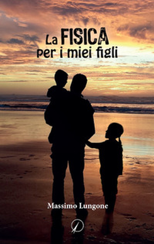 La fisica per i miei figli - Librerie.coop La fisica per i miei figli - Librerie.coop