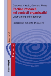 L’action research nei contesti organizzativi. Orientamenti ed esperienze - Librerie.coop L’action research nei contesti organizzativi. Orientamenti ed esperienze - Librerie.coop