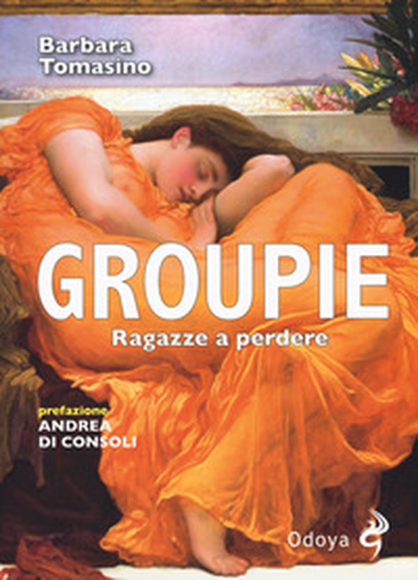 Groupie. Ragazze a perdere - Librerie.coop Groupie. Ragazze a perdere - Librerie.coop