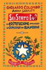 Sei Stato tu? La Costituzione attraverso le domande dei bambini - Librerie.coop Sei Stato tu? La Costituzione attraverso le domande dei bambini - Librerie.coop