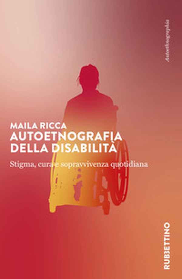 Autoetnografia della disabilità - Librerie.coop