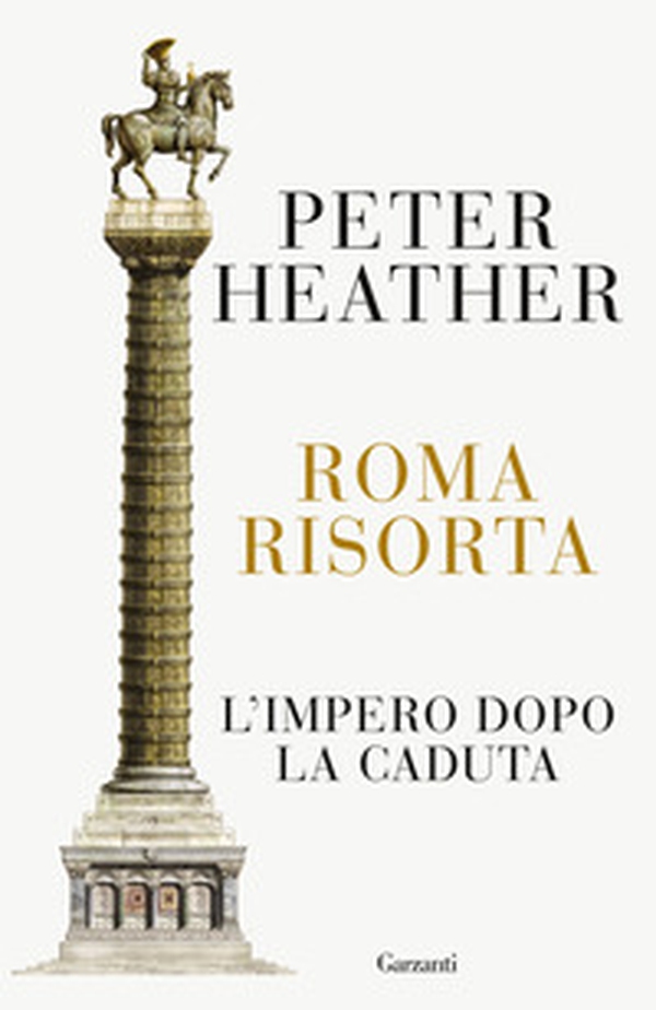 Roma risorta. L'impero dopo la caduta - Librerie.coop Roma risorta. L'impero dopo la caduta - Librerie.coop