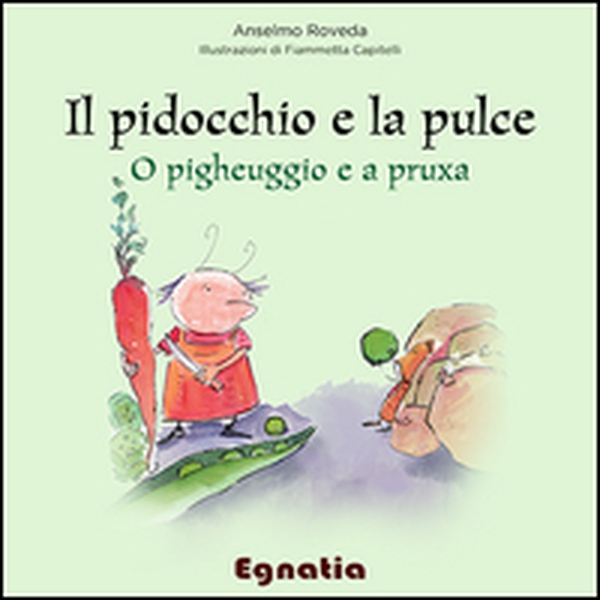 Il pidocchio e la pulce-O pigheuggio e a pruxa - Librerie.coop Il pidocchio e la pulce-O pigheuggio e a pruxa - Librerie.coop