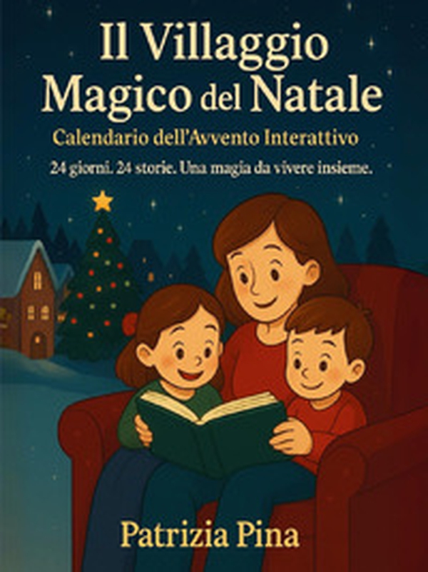 Il villaggio magico del Natale. Calendario dell'Avvento interattivo - Librerie.coop