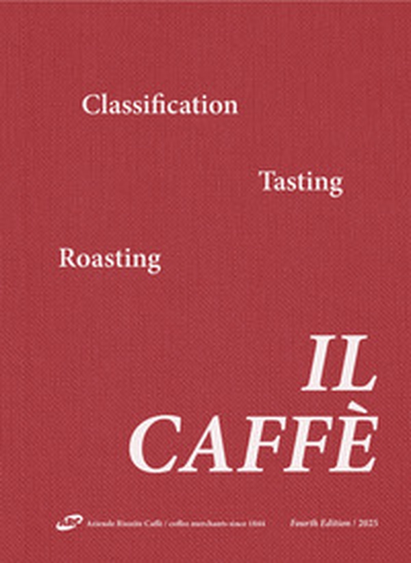 Il caffè. Classification, tasting, roasting - Librerie.coop