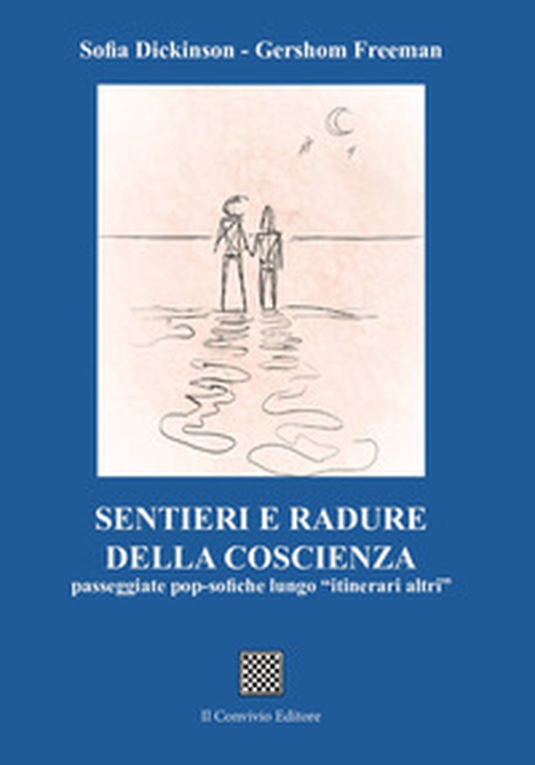 Sentieri e radure della coscienza. Passeggiate pop-sofiche lungo «itinerari altri» - Librerie.coop Sentieri e radure della coscienza. Passeggiate pop-sofiche lungo «itinerari altri» - Librerie.coop