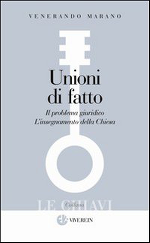 Unioni di fatto. Il problema giuridico. L'Insegnamento della Chiesa - Librerie.coop Unioni di fatto. Il problema giuridico. L'Insegnamento della Chiesa - Librerie.coop