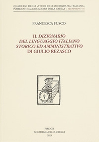 Il dizionario del linguaggio italiano storico ed amministrativo di Giulio Rezasco - Librerie.coop