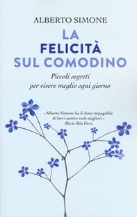 La felicità sul comodino. Piccoli segreti per vivere meglio ogni giorno - Librerie.coop