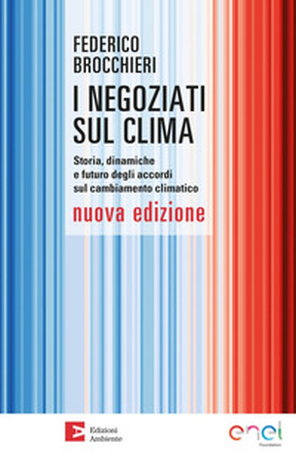 I negoziati sul clima. Storia, dinamiche e futuro degli accordi sul cambiamento climatico - Librerie.coop I negoziati sul clima. Storia, dinamiche e futuro degli accordi sul cambiamento climatico - Librerie.coop