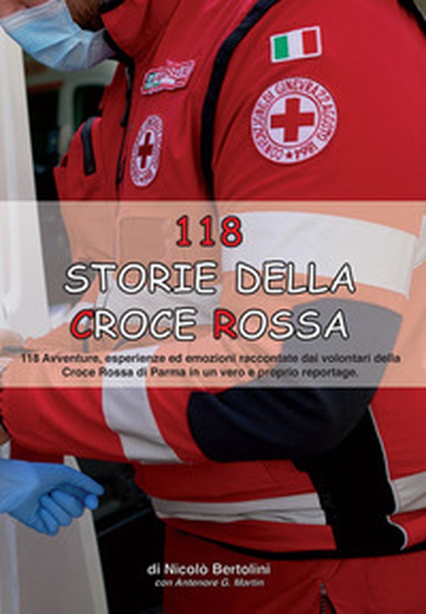 118 storie della Croce Rossa - Librerie.coop 118 storie della Croce Rossa - Librerie.coop