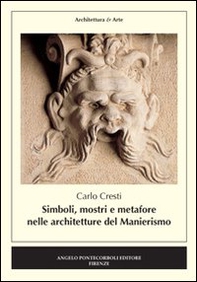 Simboli, mostri e metafore nelle architetture del manierismo - Librerie.coop
