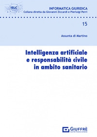 Intelligenza artificiale e responsabilità civile in ambito sanitario - Librerie.coop