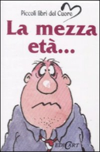 La mezza età - Librerie.coop La mezza età - Librerie.coop