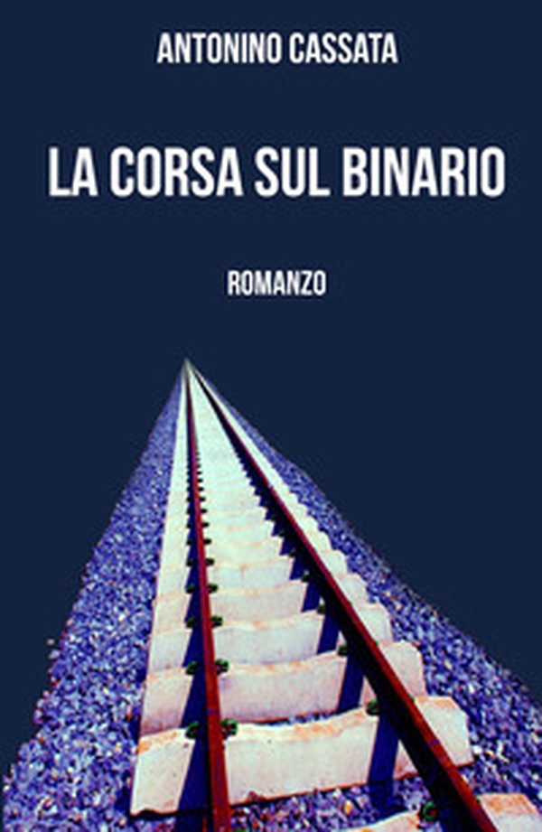 La corsa sul binario - Librerie.coop La corsa sul binario - Librerie.coop