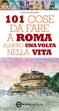101 cose da fare a Roma almeno una volta nella vita - Librerie.coop