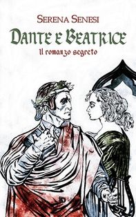Dante e Beatrice (Il romanzo segreto) - Librerie.coop