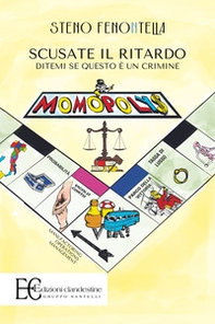 Scusate il ritardo. Ditemi se questo è un crimine - Librerie.coop