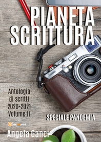 Pianeta scrittura. Antologia di scritti - Librerie.coop