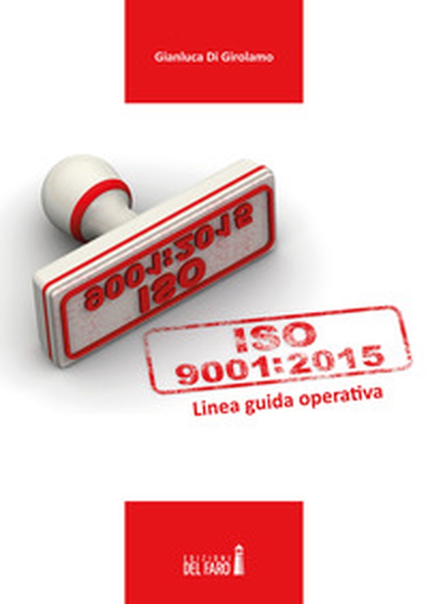 UNI EN ISO 9001:2015. Linea guida operativa - Librerie.coop UNI EN ISO 9001:2015. Linea guida operativa - Librerie.coop