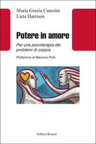 Potere in amore. Per una psicoterapia dei problemi di coppia - Librerie.coop