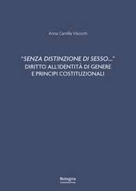 «Senza distinzione di sesso...» Diritto all'identità di genere e principi costituzionali - Librerie.coop