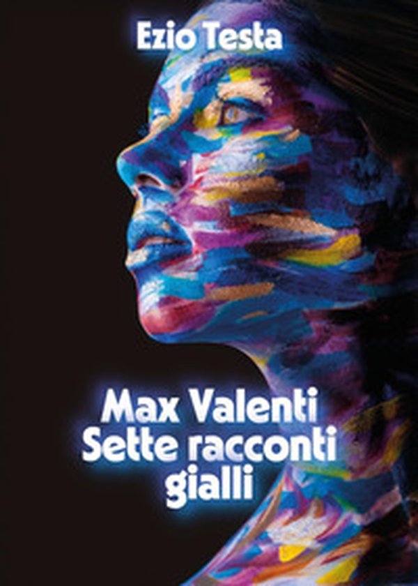 Max Valenti. Sette racconti gialli - Librerie.coop
