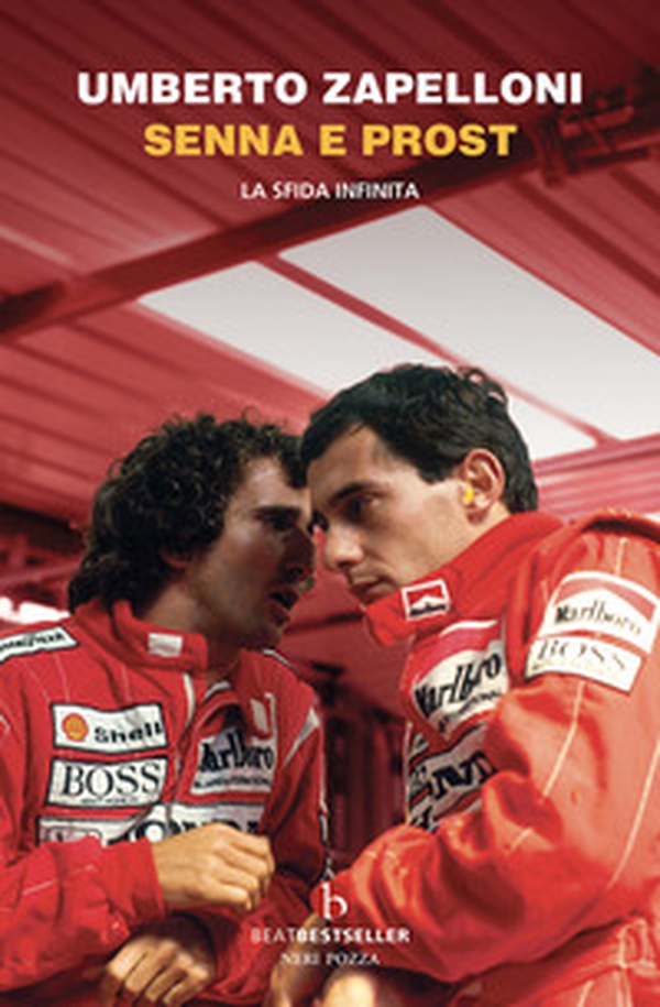Senna e Prost. La sfida infinita - Librerie.coop