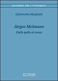 Jürgen Moltmann. Dalla polis al creato - Librerie.coop Jürgen Moltmann. Dalla polis al creato - Librerie.coop